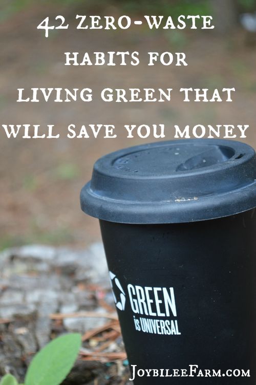 42 zero waste habits for living green