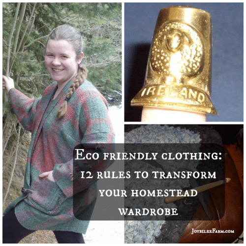 Eco Friendly clothing: 12 rules to transform your homestead wardrobe -- Joybilee Farm