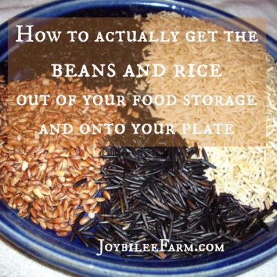 How to get the beans and rice out of your food storage and onto your plate