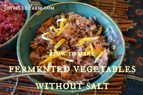 How to make fermented vegetables without salt – Joybilee Farm