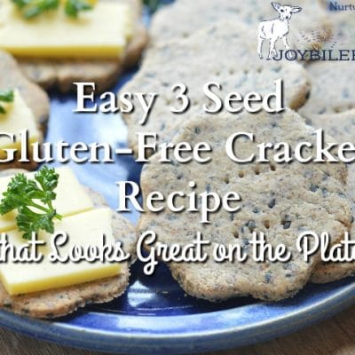 Easy 3 Seed Gluten-Free Cracker Recipe that Looks Great on the Plate