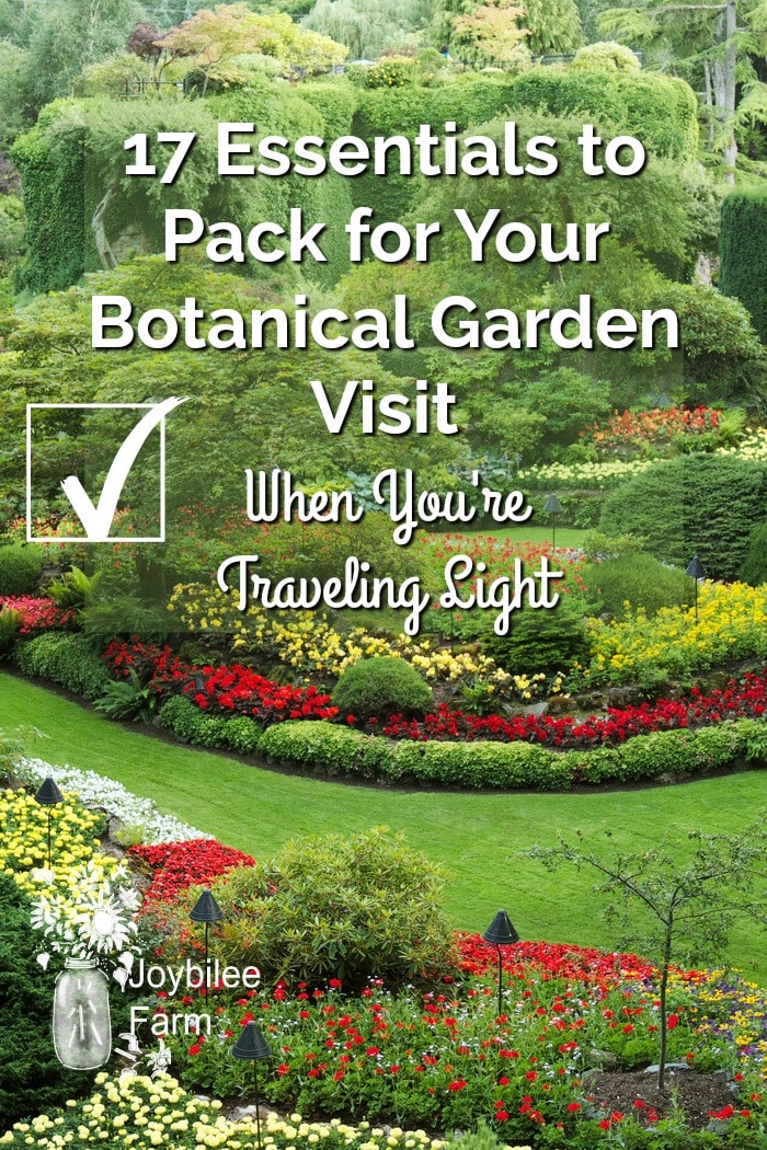 manicured garden with text overlay 17 essentials to pack for your botanical garden visit
